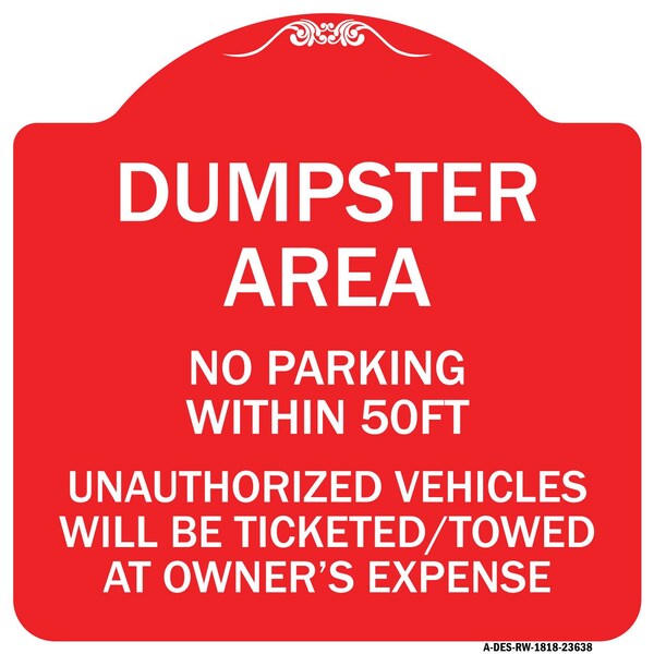 No Parking Within 50 Ft Unauthorized Vehicles Ticketed Towed at Owners Expense, RW-1818-23638